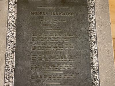 Commemorating the Beginning in America of Modern Irrigation in this Vicinity