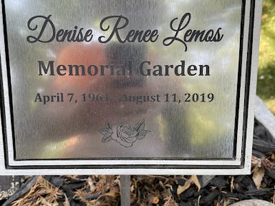 Denise Renee Lemos  Memorial Garden