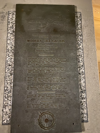 Commemorating the Beginning in America of Modern Irrigation in this Vicinity