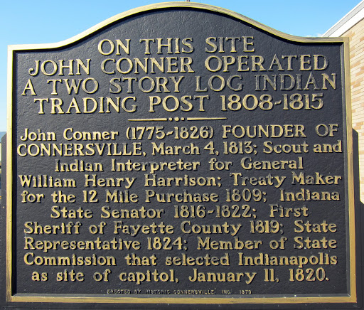 On this site John Conner operated a two story log Indian trading post 1808-1815